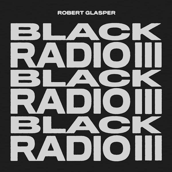 Robert Glasper - Black radio III (CD) - Velvet Music
