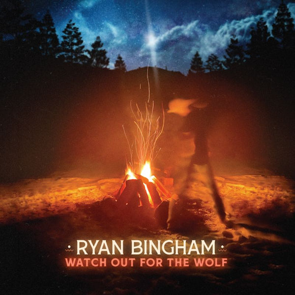 Ryan Bingham - Watch out for the wolf (LP)