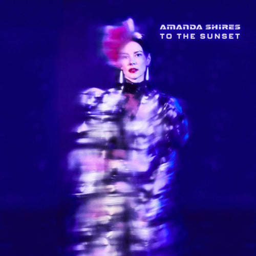 Amanda Shires - To the sunset (LP) - Velvet Music