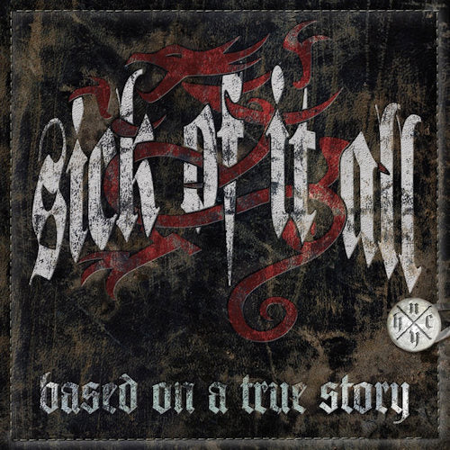 Sick Of It All - Based on a true story (CD) - Velvet Music