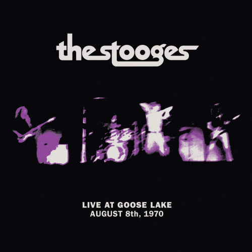Stooges - Live at goose lake: august 8th 1970 (LP) - Velvet Music
