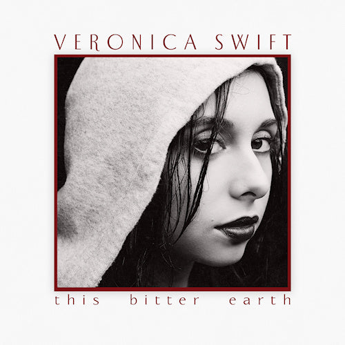 Veronica Swift - This bitter earth (LP)