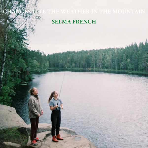 Selma French - Changes like the weather in the mountain (LP)