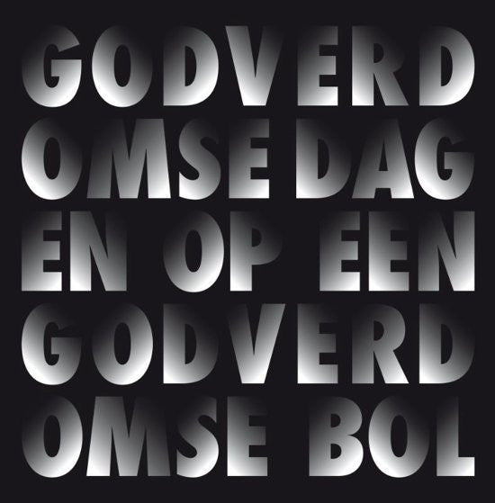 Dimitri Verhulst, Corrie van Binsbergen - Godverdomse Dagen Op Een Godverdomse Bol (LP) - Velvet Music