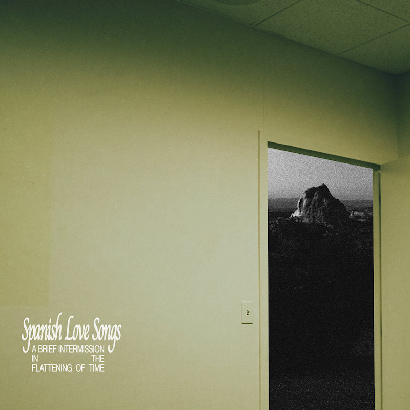 Spanish Love Songs - Une brève pause dans l'aplatissement du temps (CD)