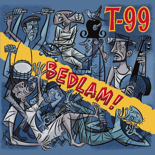 T-99 - Bedlam! (LP)