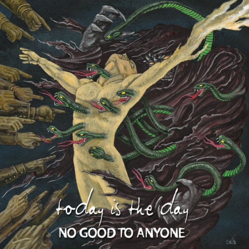 Today Is The Day - No good to anyone (LP)