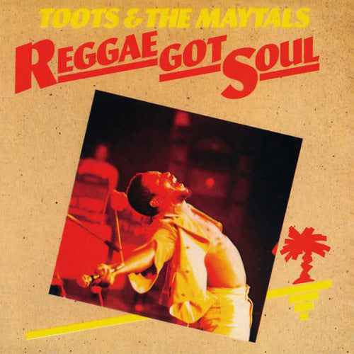 Toots & The Maytals - Reggae got soul (CD)
