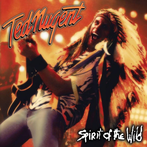 Ted Nugent - Spirit of the Wild (LP)