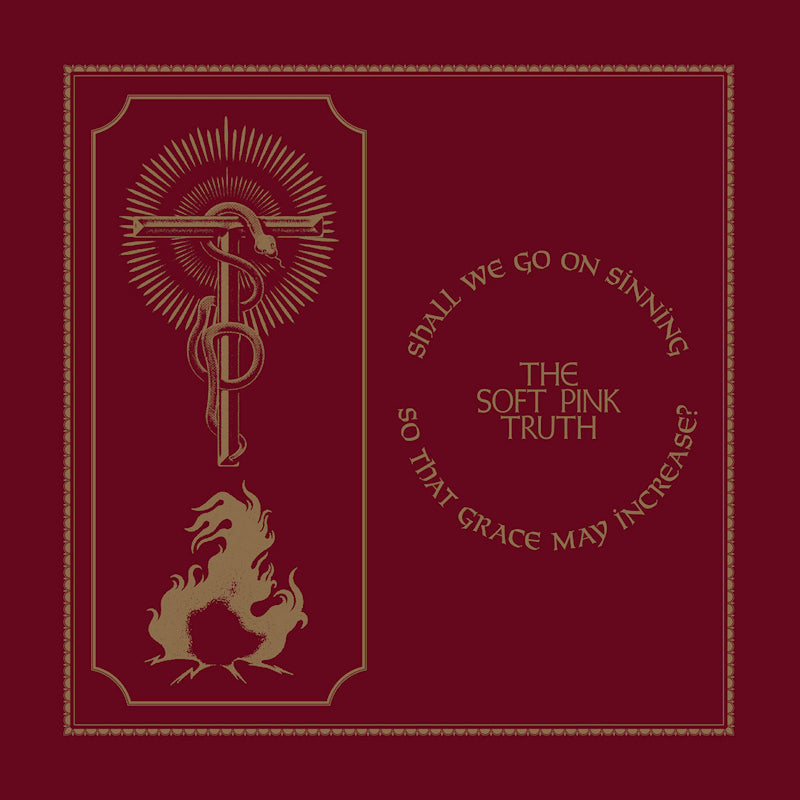 Soft Pink Truth - Shall we go on sinning so that grace may...(gold) (LP)