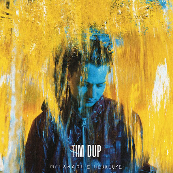 Tim Dup - Mélancolie heureuse (CD)