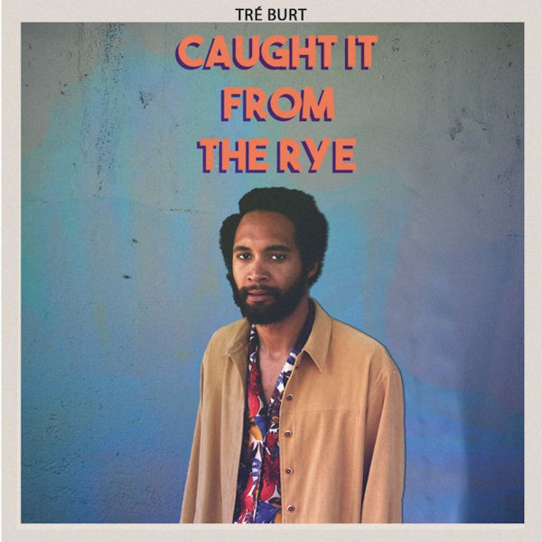 Tre Burt - Caught it from the rye (CD)