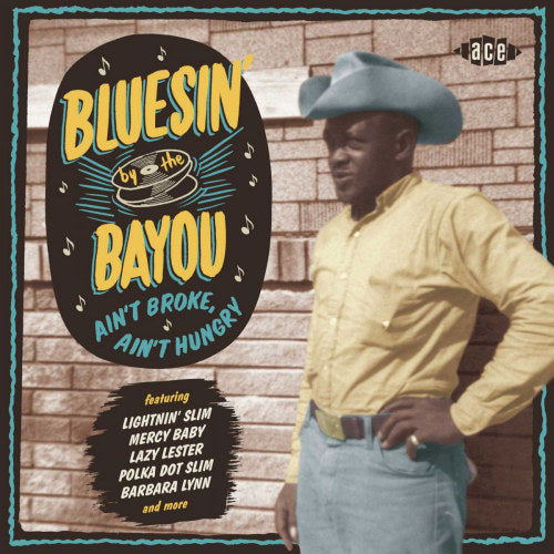 V/A (Various Artists) - Bluesin' by the bayou - ain't broke, ain't hungry (CD)