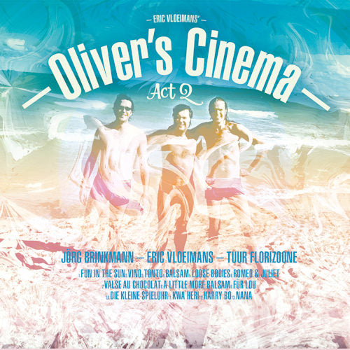 Eric Vloeimans - Oliver's cinema - acte 2 (CD)