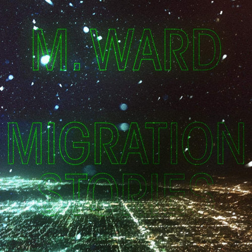 M. Ward - Migration stories (CD)