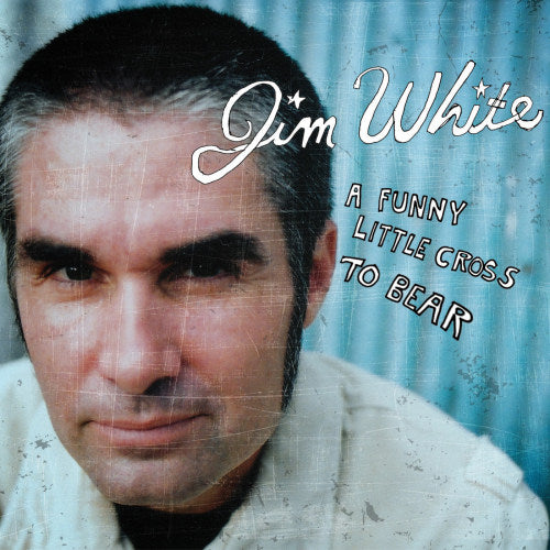 Jim White - A funny little cross to bear (CD) - Velvet Music