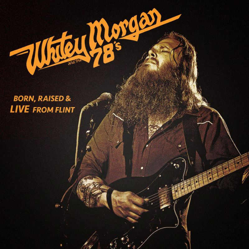 Whitey Morgan And The 78's - Born, raised & live from flint (CD) - Velvet Music