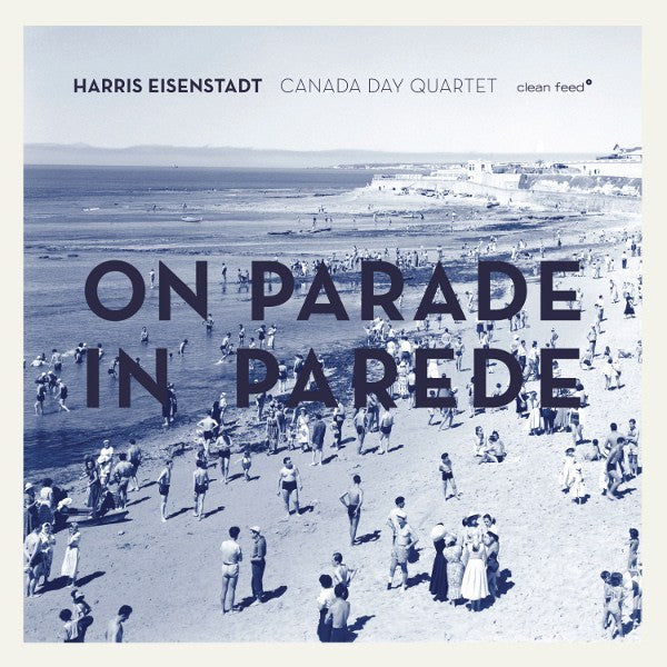 Harris Eisenstadt Canada Day Quartet - On Parade In Parede (CD d'occasion)