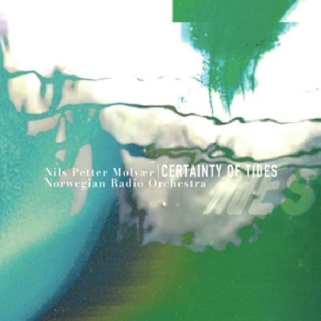 Norwegian Radio Orchestra Nils Petter Molvã¦r - Certainty of tides (CD) - Velvet Music