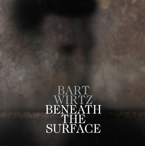 Bart Wirtz - Beneath the surface (LP) - Velvet Music