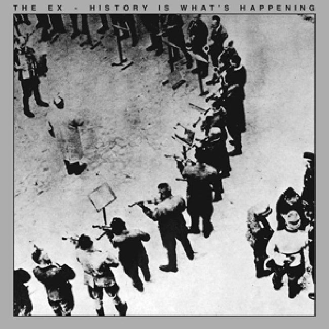The Ex - History is what's happening (LP) - Velvet Music