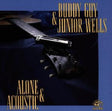 Buddy Guy & Junior Wells - Alone & acoustic (CD) - Velvet Music