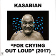 Kasabian - For crying out loud (LP) - Velvet Music