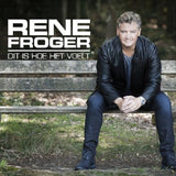 Rene Froger - Dit is hoe het voelt (CD) - Velvet Music