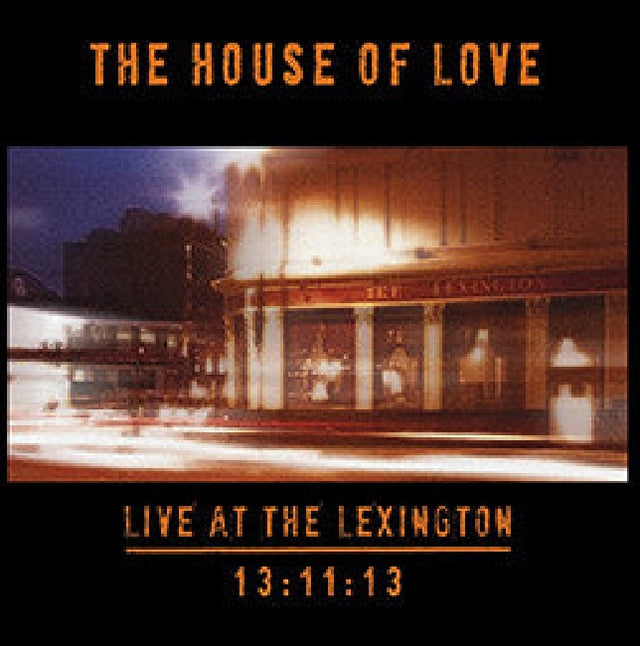 House Of Love - Live at the lexington 13/11/13 (LP) - Velvet Music