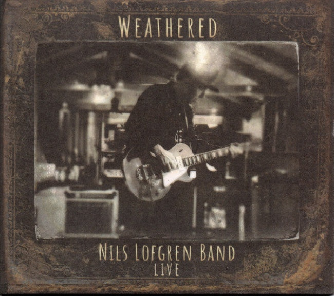 Nils Lofgren - Nils lofgren band: weathered (CD) - Velvet Music