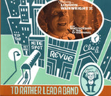 Loudon Wainwright -iii- - I'd rather lead a band (CD)