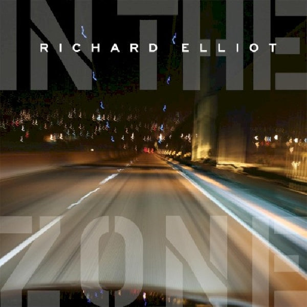 Richard Elliot - In the zone (CD)