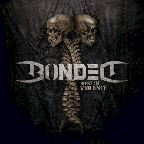 Bonded - Rest in violence (CD) - Velvet Music