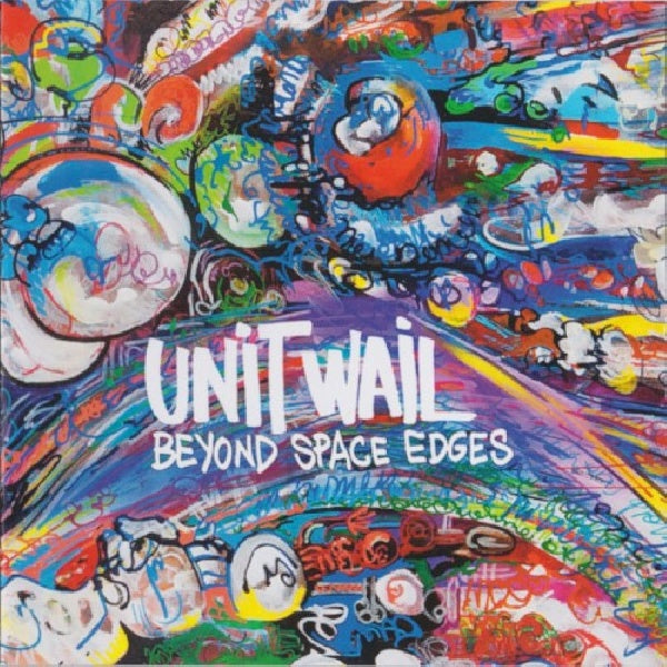 Unit Wail - Beyond space edges (CD) - Velvet Music