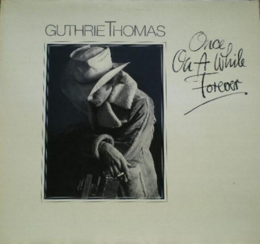 Guthrie Thomas - Once On A While Forever (tweedehands LP) - Velvet Music