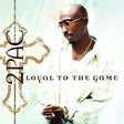 Two Pac - Loyal to the game (CD) - Velvet Music
