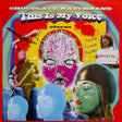 Chocolate Watchband, The - This Is My Voice (LP) - Velvet Music