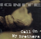 Ignite - Call on my brothers (CD)