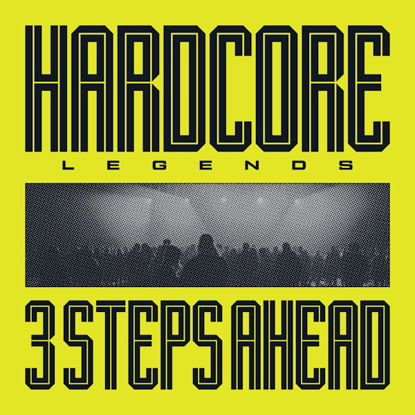 3 Steps Ahead - Hardcore legends (LP)