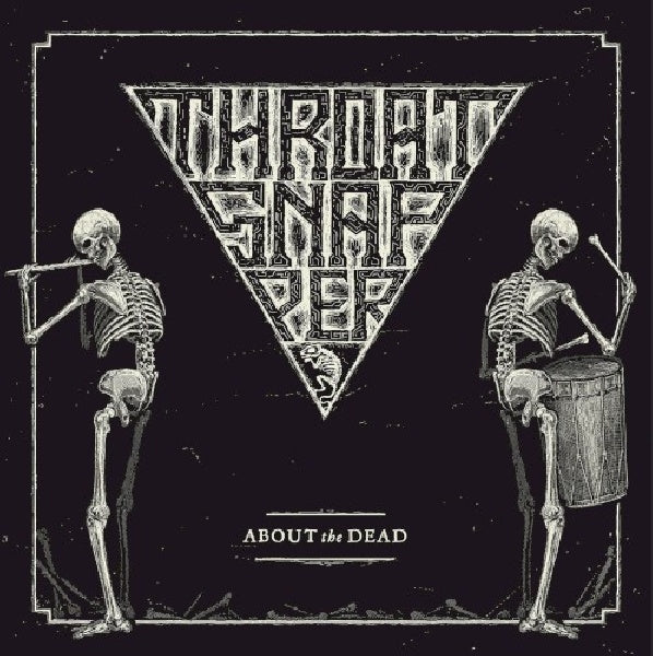 Throatsnapper - About the dead (CD)