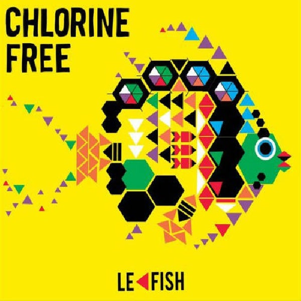 Chlorine Free - Le fish (CD)
