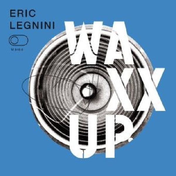 Eric Legnini - Waxx up (CD) - Velvet Music