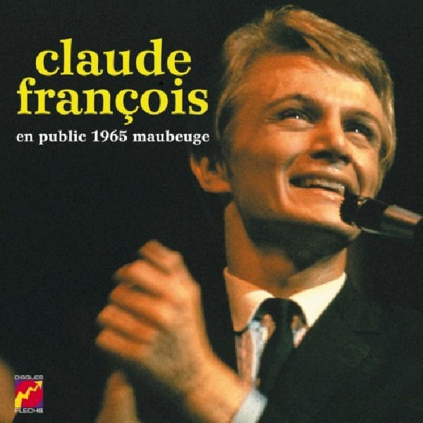 Claude Francois - En public-maubeuge 1965 (CD) - Velvet Music