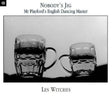 Les Witches - Nobody's jig (CD) - Velvet Music