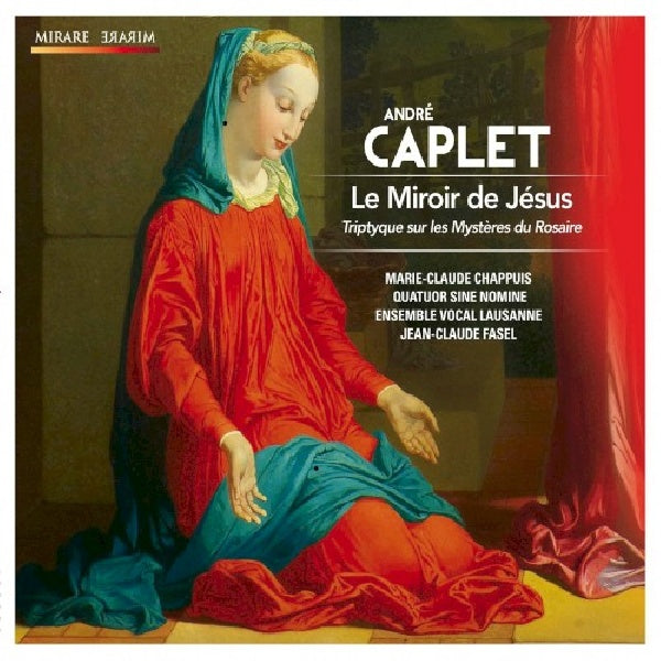 A. Caplet - Le miroir de jesus (CD)