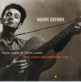 Woody Guthrie - This Land Is Your Land: The Asch Recordings, Vol. 1 (CD) - Velvet Music