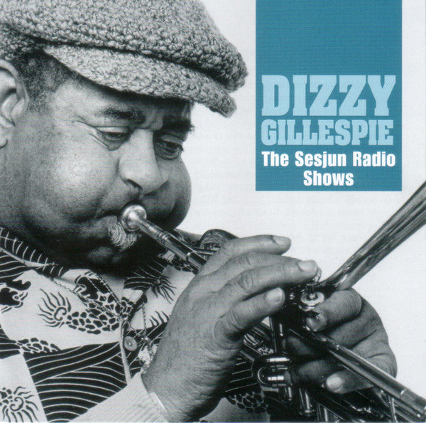 Dizzy Gillespie - The Sesjun Radio Shows (CD d'occasion)