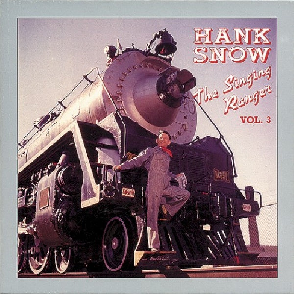 Hank Snow - Singing ranger edition 3 (CD)