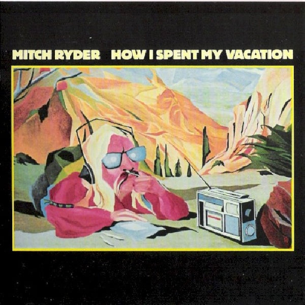 Mitch Ryder - How i spent my vacation (CD)