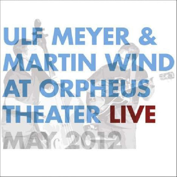 Ulf Meyer /martin Wind - Live at orpheus theater (CD)